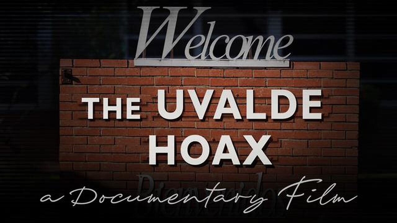 THE UVALDE SHOOTING HOAX (2022)