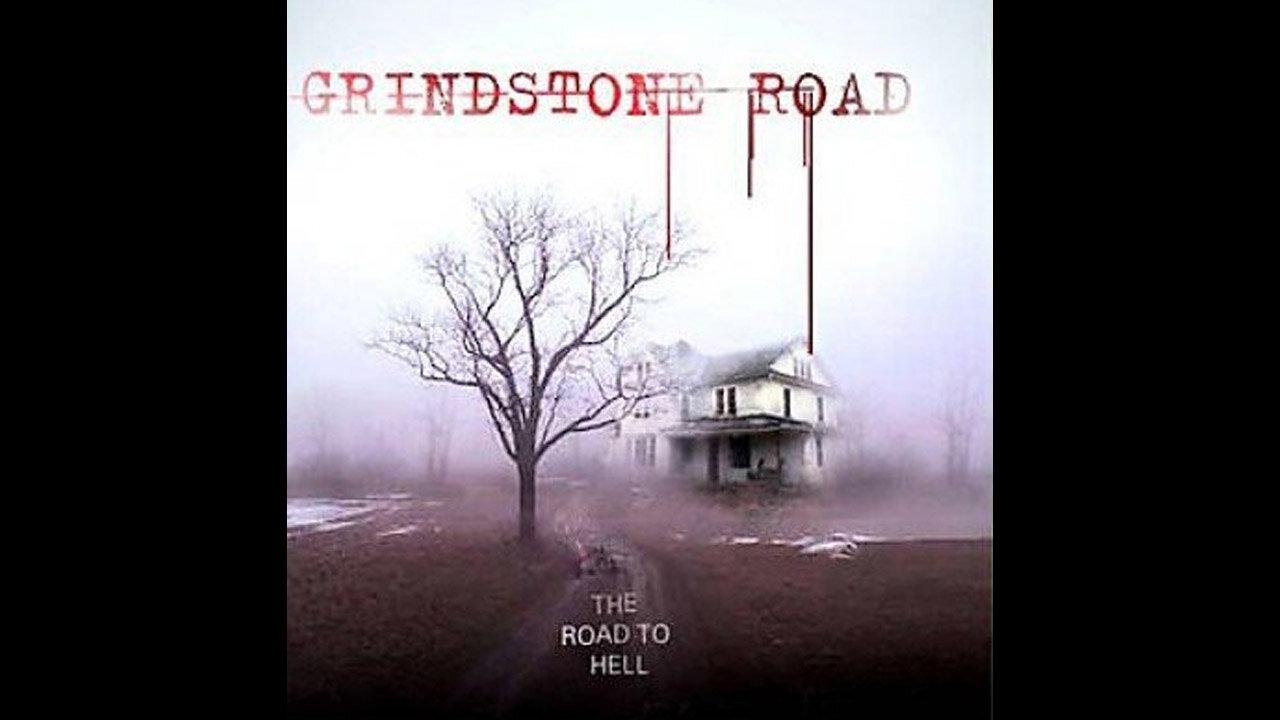 GRINDSTONE ROAD - THE ROAD TO HELL