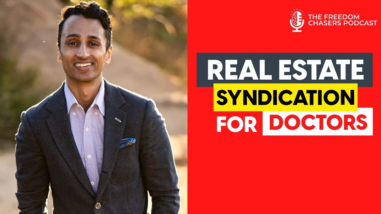 From Medical Doctor to Real Estate Syndication: Achieving Success as an Entrepreneur