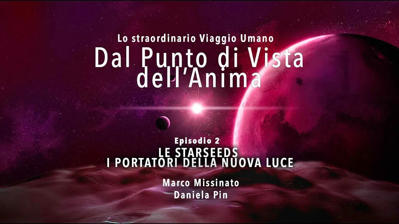 "LE STARSEEDS I PORTATORI DELLA NUOVA LUCE" - Marco Missinato & Daniela Pin