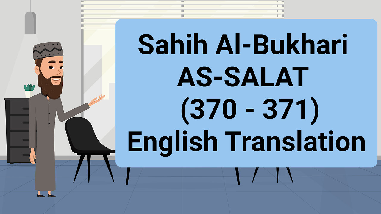 Sahih Al-Bukhari - AS-SALAT (The Prayer) - (370 - 371) || English Translation ||