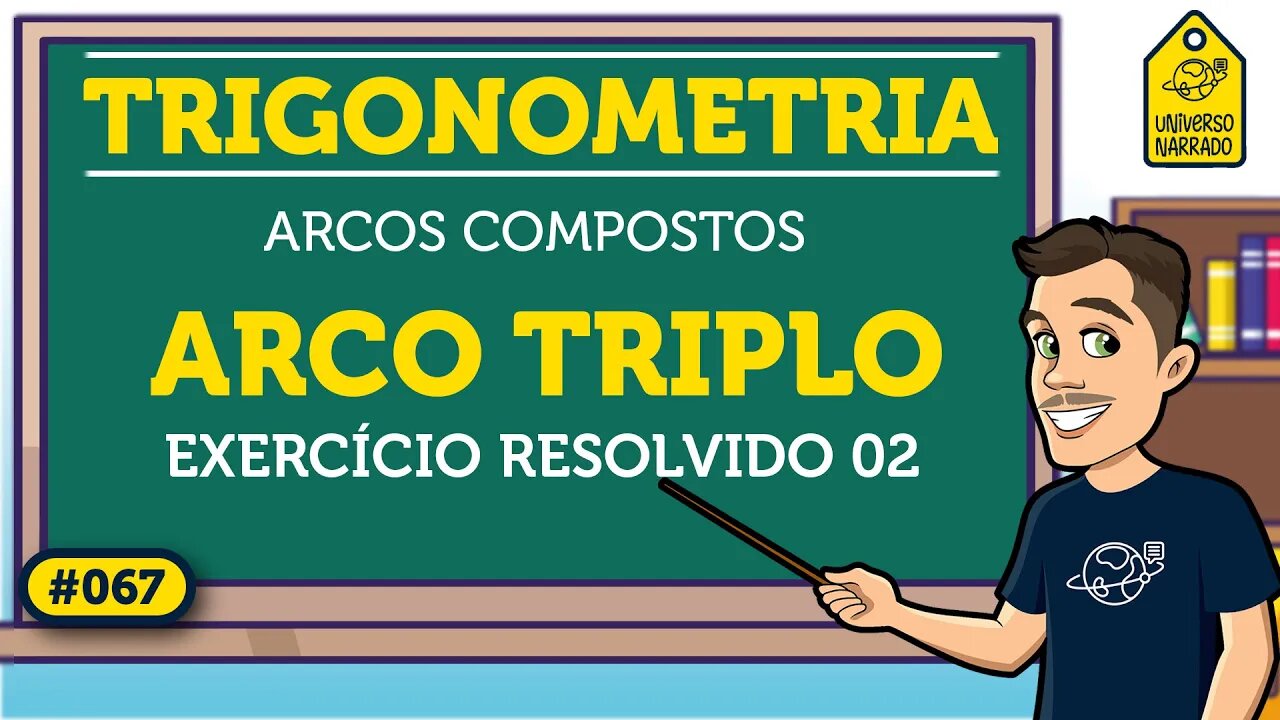 Arco Triplo: Exemplo 02 | Trigonometria