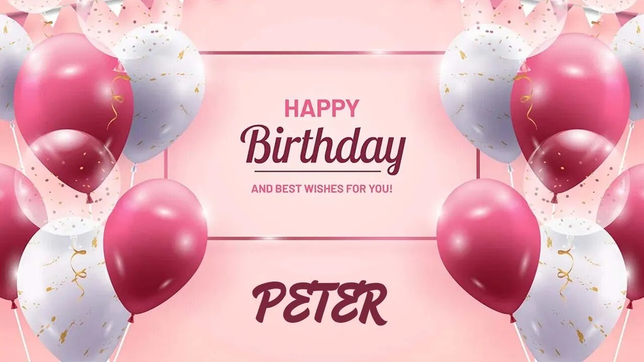 Happy Birthday to Peter - Birthday Wish From Birthday Bash