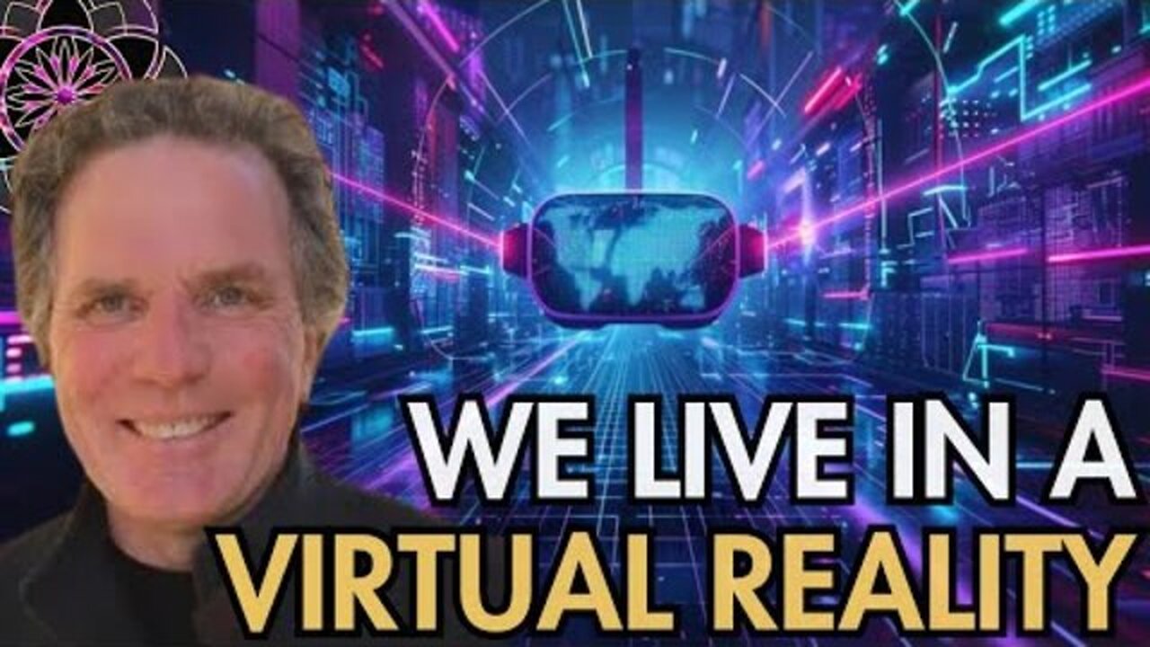 William Henry: We Live In A Virtual Reality