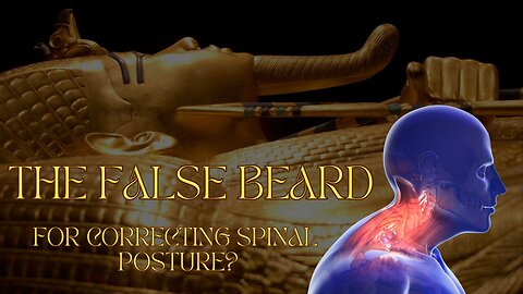 The Egyptian false beard - a symbol for correct spinal posture?