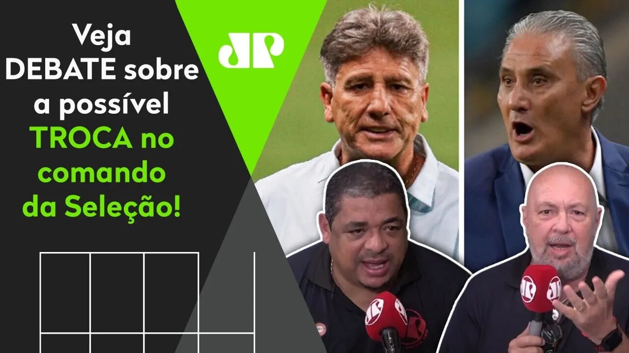 "TROCAR Tite por Renato Gaúcho? Essa Seleção PRECISA de um CHACOALHÃO!" Veja DEBATE!