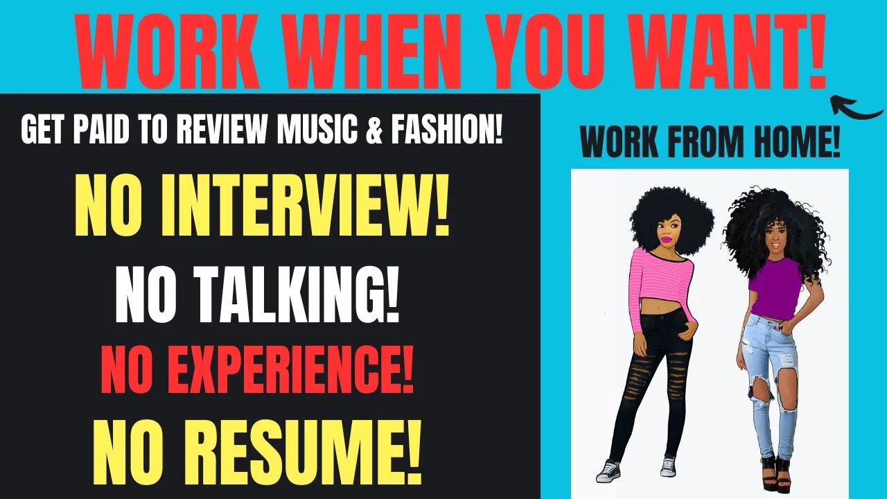 Work When You Want No Interview No Experience No Resume Make Money Reviewing Music & Fashion