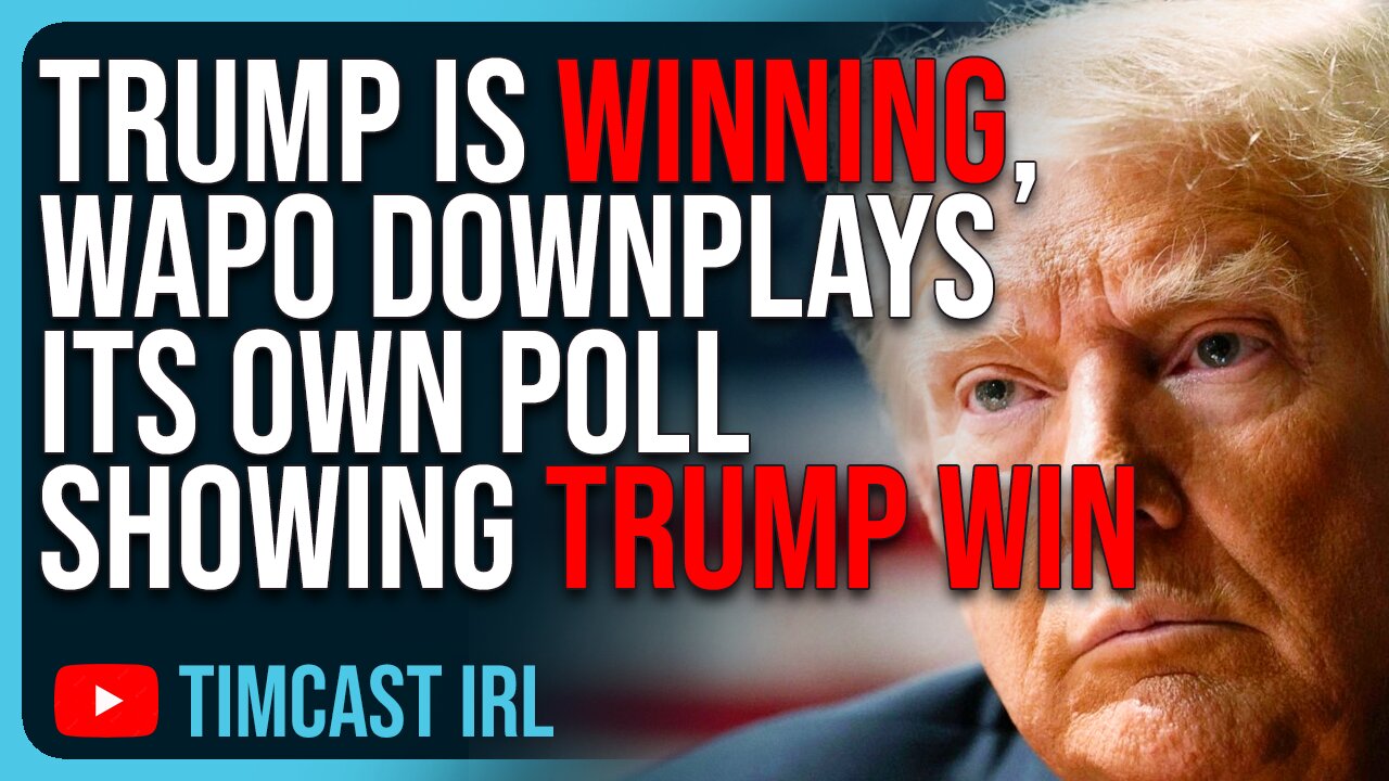 Trump Is WINNING, WaPo PANICS, Downplays Its Own Poll Showing Trump 2024 WIN