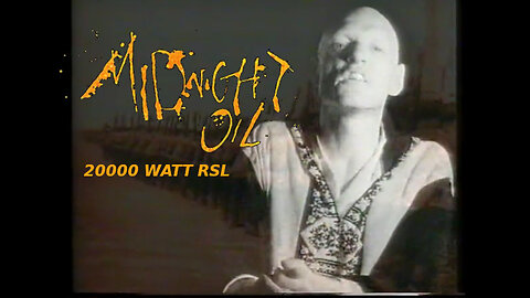 Midnight Oil - 20000 watt RSL