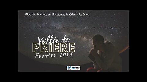 Mickaëlle - Intercession - Il est temps de réclamer les âmes