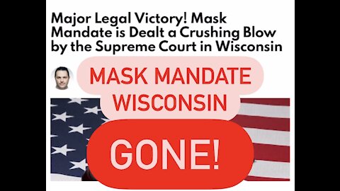 Victory ! No More Masks In Wisconsin !