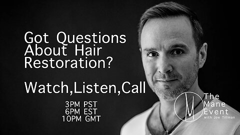 Hair Loss Q&A - The Mane Event- April 26, 2023