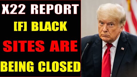 BLACK SITES ARE BEING BEING CLOSED - TRUMP NEWS