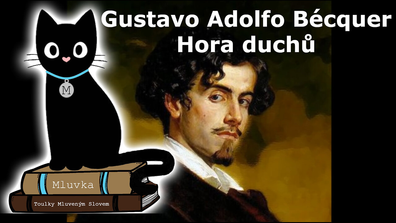 Gustavo Adolfo Bécquer - Hora duchů (Pověst) (Mluvené slovo CZ)