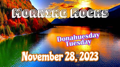 🌄 Morning Rocks - 11.28.23