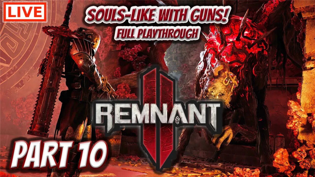 🔴LIVE - Remnant 2 - Taking Care of Some Unfinished Business (Solo Run On Veteran Difficulty)