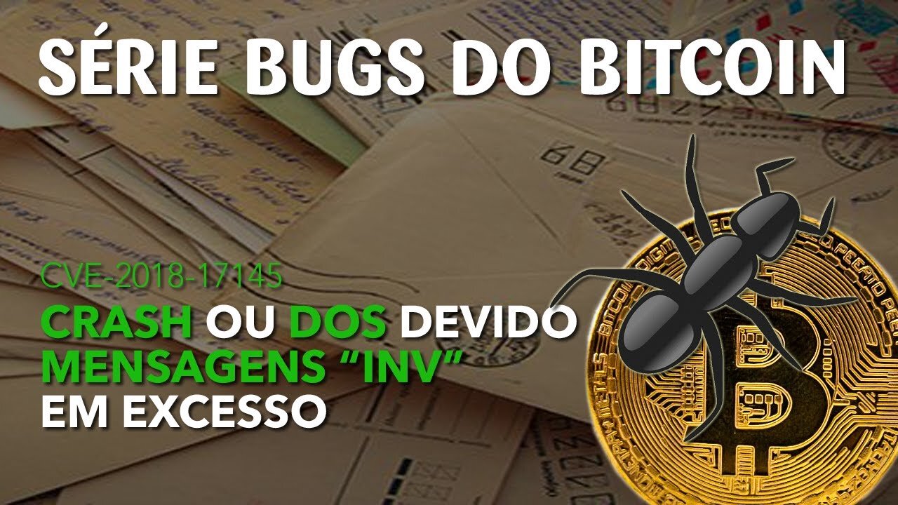CVE-2018-17145 - Protocolo ''mempool'', ''inv'', ''getdata'' pode ser explorado para atacar nodo