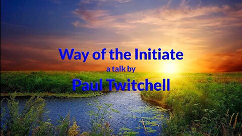 Paul Twitchell - Way of the Initiate