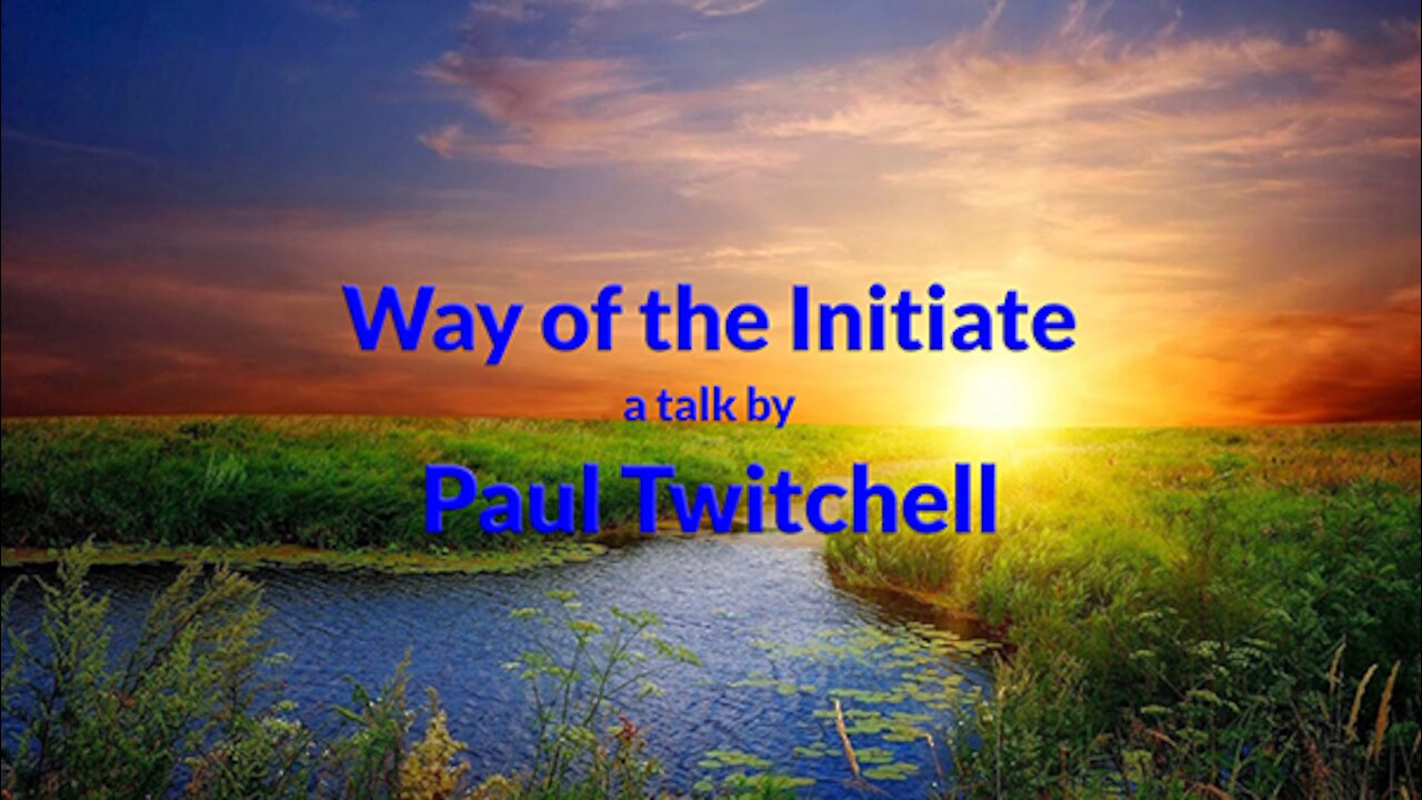 Paul Twitchell - Way of the Initiate