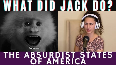 The Absurdist States of America...and You | What Did Jack Do?