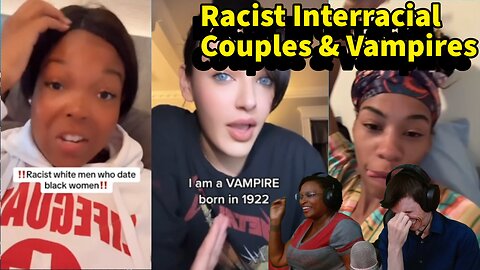 Mixed relationships are racist! | Tiktoks vampire community
