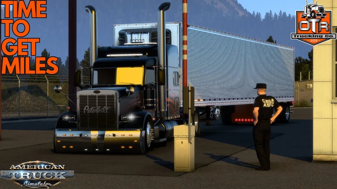 TIME TO GET MILES ! |CHILL VIBES | AMERICAN TRUCK SIMULATOR | OTR TRUCKING CO.