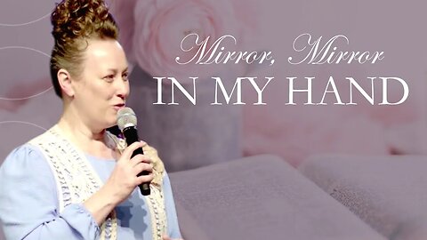 Mirror, Mirror, In My Hand | Sermon | Janelle Bland