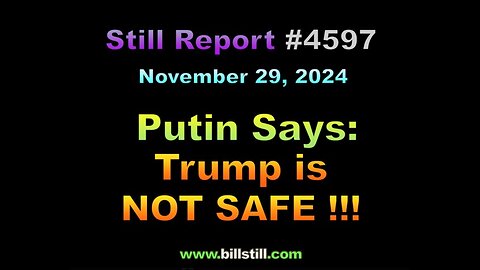 Putin Says Trump is NOT SAFE!!!, 4597