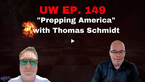 Unrestricted Warfare Ep. 149 | "Prepping America" with Thomas Schmidt