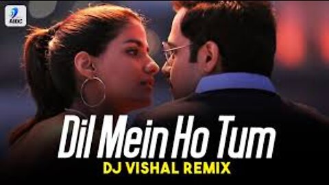 Dil main hoo tum song