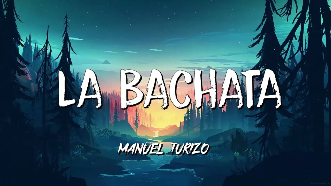 Manuel Turizo - La Bachata (Letra/Lyrics)