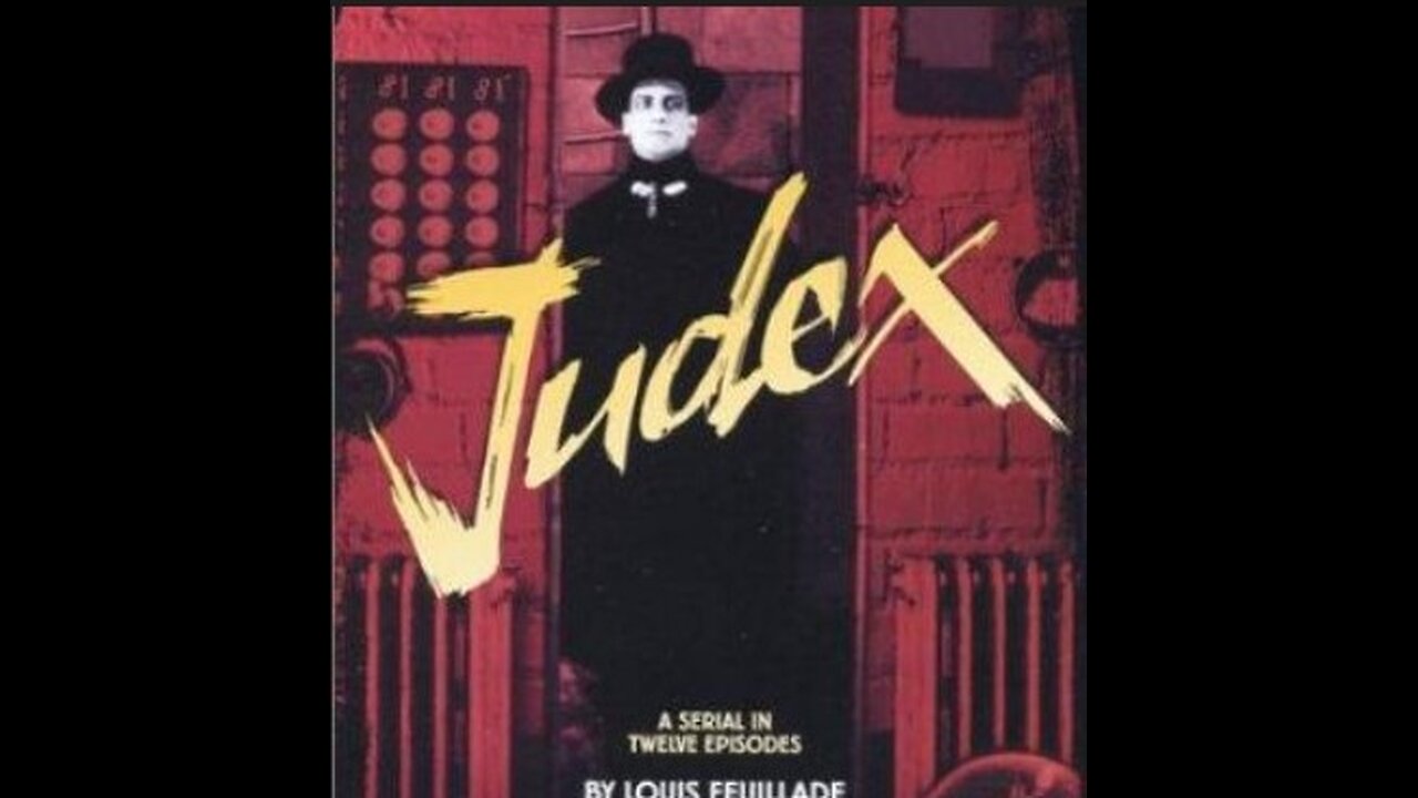 JUDEX (1916). 12 chapters. Tinted.