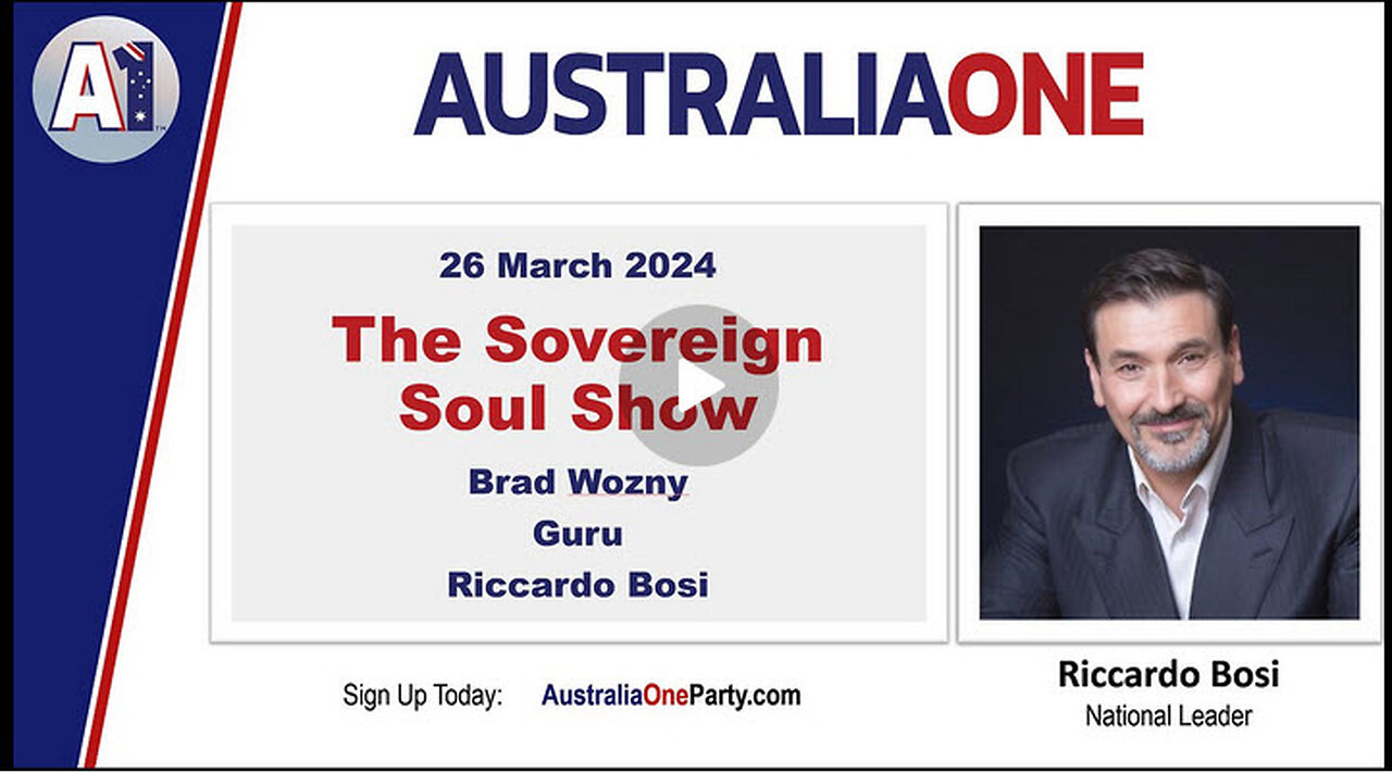 AustraliaOne Party (A1) - The Sovereign Soul Show (26 March 2024)