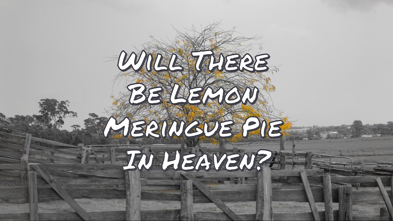 Endless Refrain - Will There Be Lemon Meringue Pie In Heaven (Official Lyric Video)