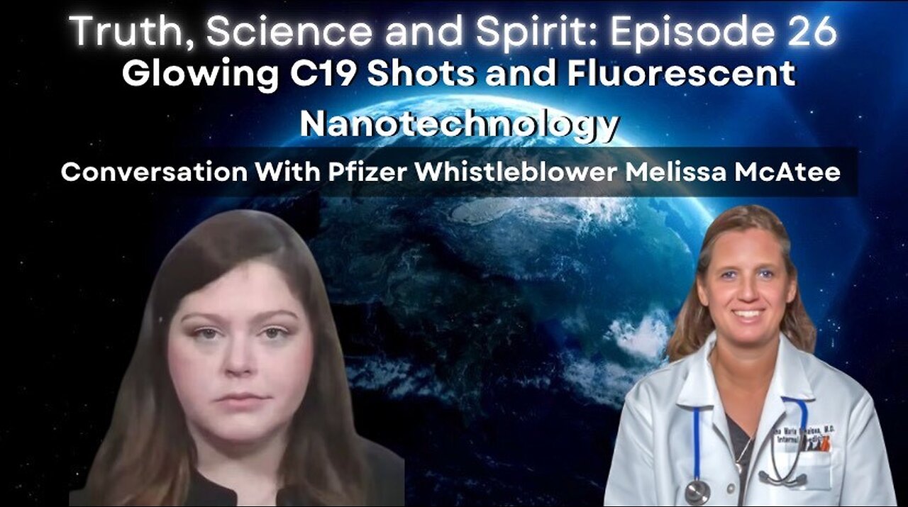 Glowing C19 Shots and Fluorescent Nanotechnology– Ep 26 – with Pfizer Whistleblower Melissa McAtee
