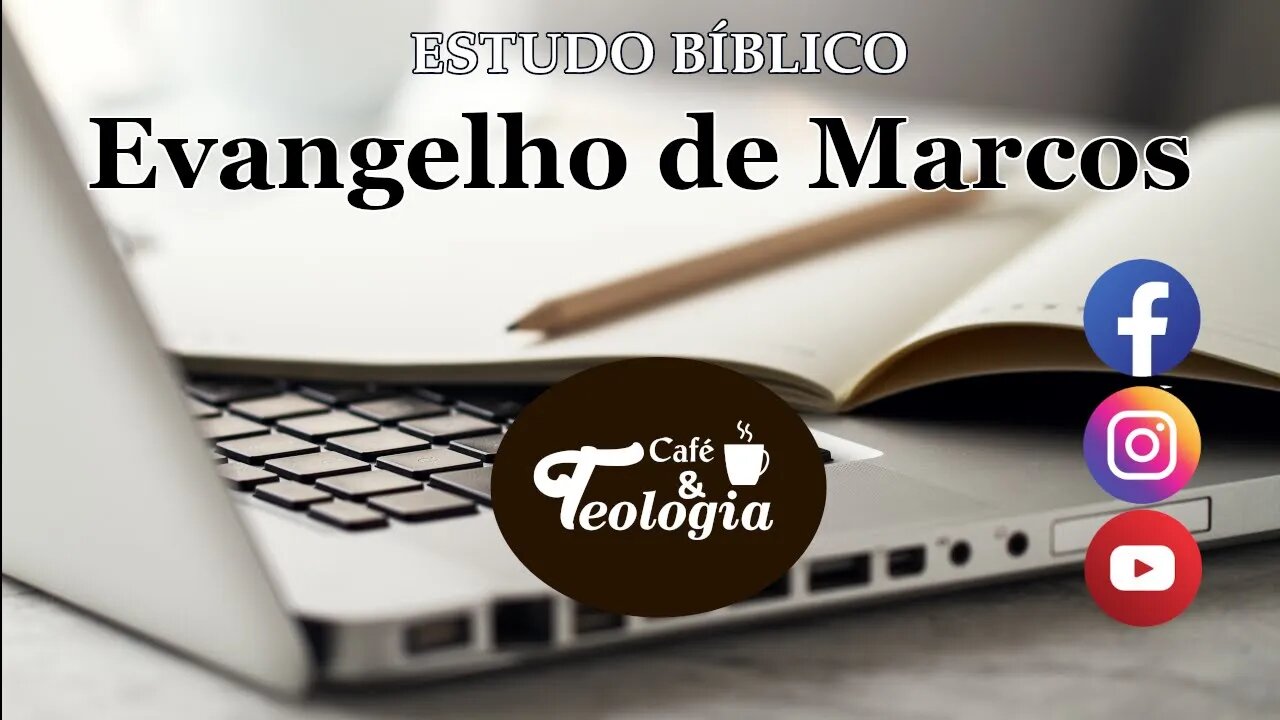 Evangelho de Marcos - Caps. 1 e 2 - Live 1/8