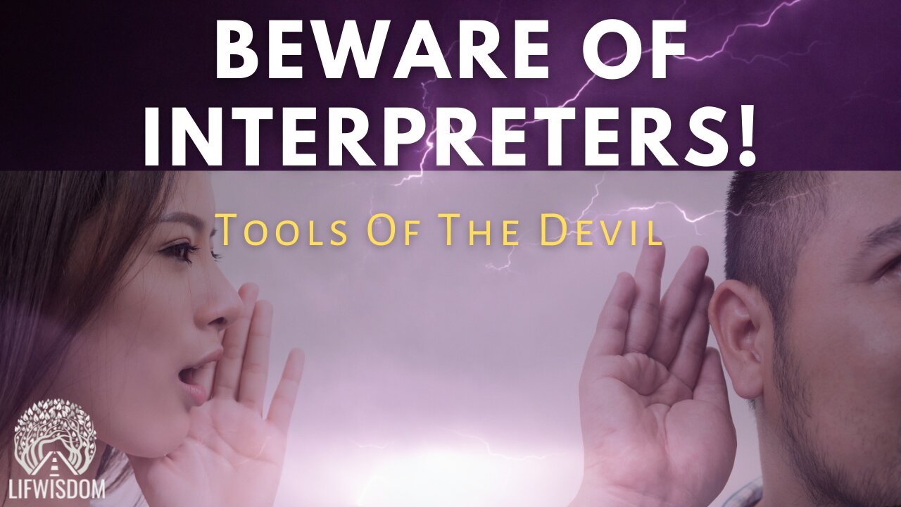 Tools of the Devil | Beware of Interpreters