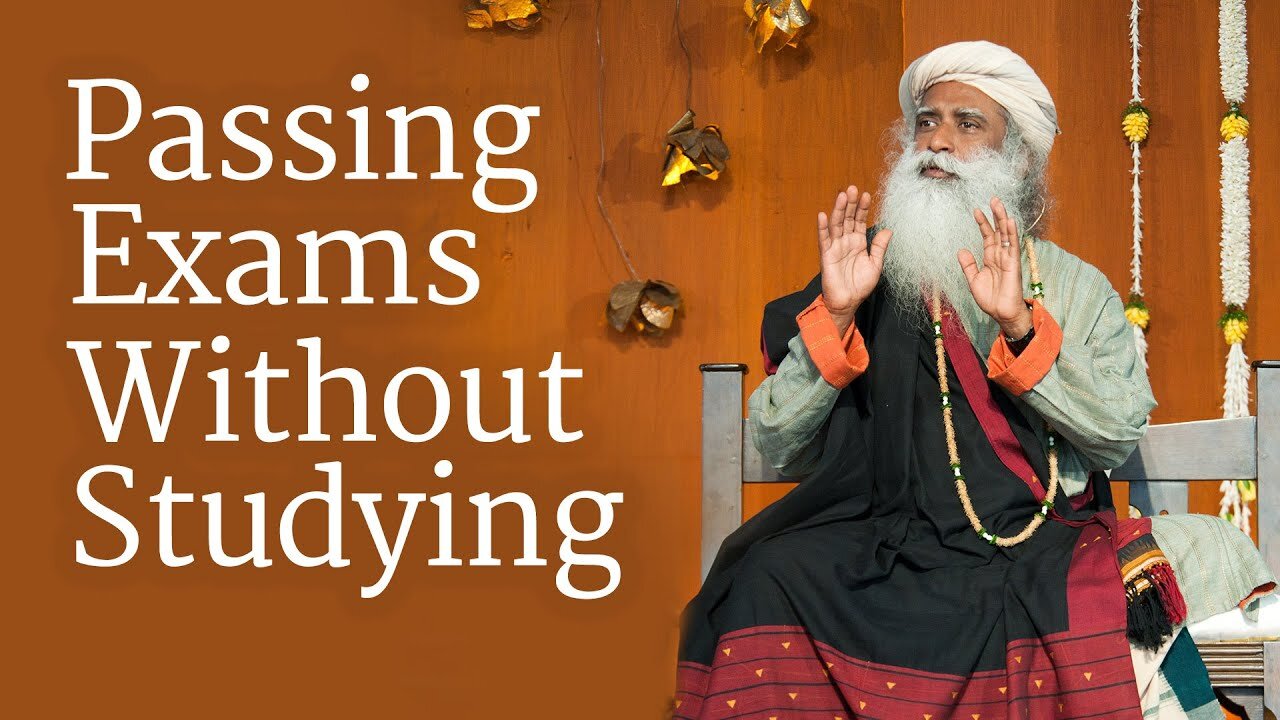 Passing Exams Without Studying - Sadhguru