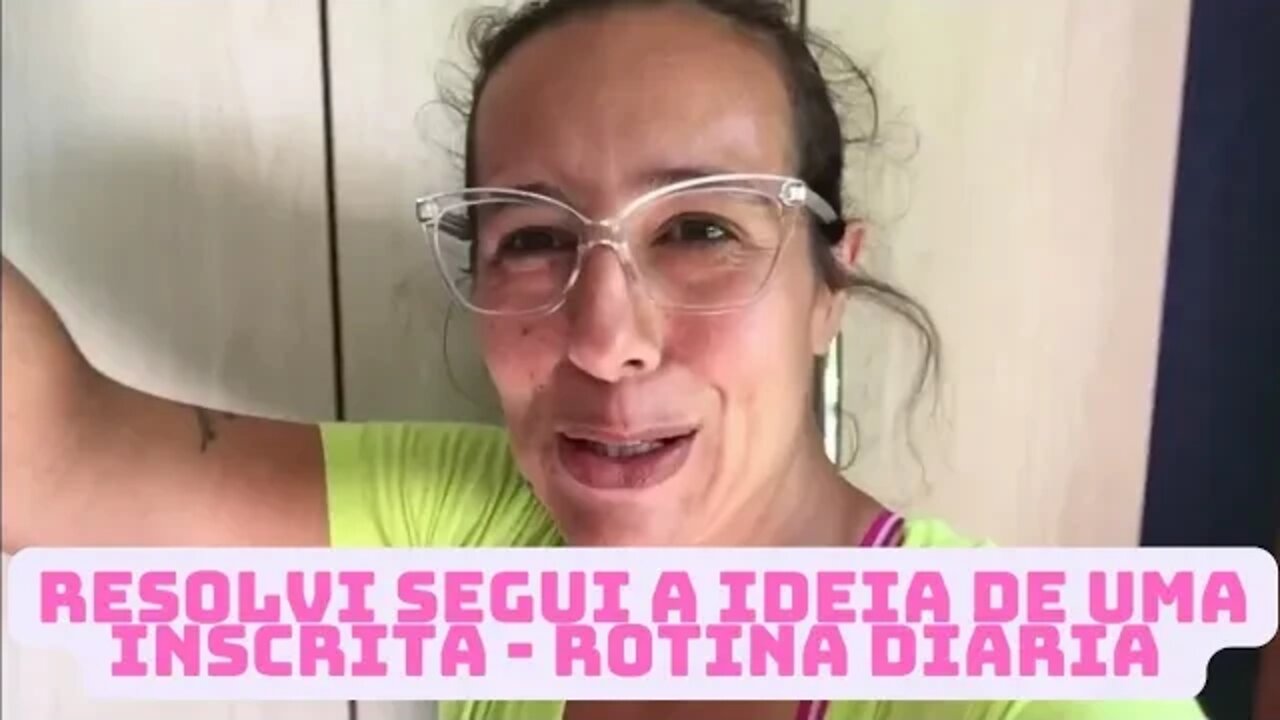 Uma ideia de uma inscrita que vou seguir- Rotina- Correria