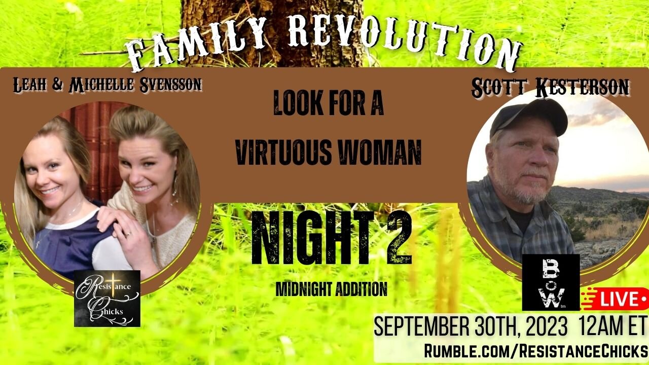 MidNight Addition Night 2 LIVE Scott Kesterson BardsFM & Resistance Chicks: A Virtuous Woman