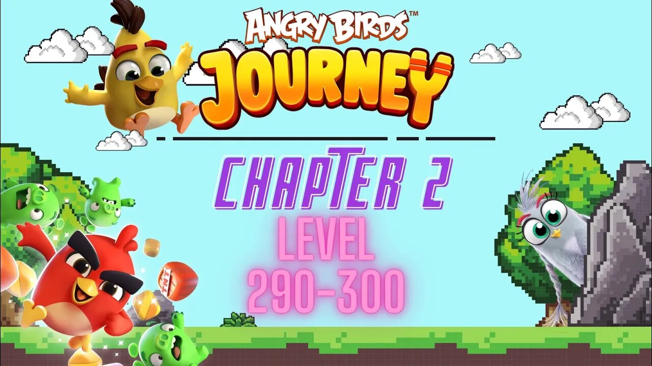 Angry Birds Journey - CHAPTER 2 - CRYSTAL CLOUDS - LEVEL 290-300 - Gameplay Walkthrough