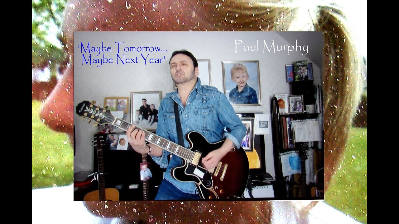 Paul Murphy - 'Maybe Tomorrow... Maybe Next Year' . Alternate arrangement of 3-person love song