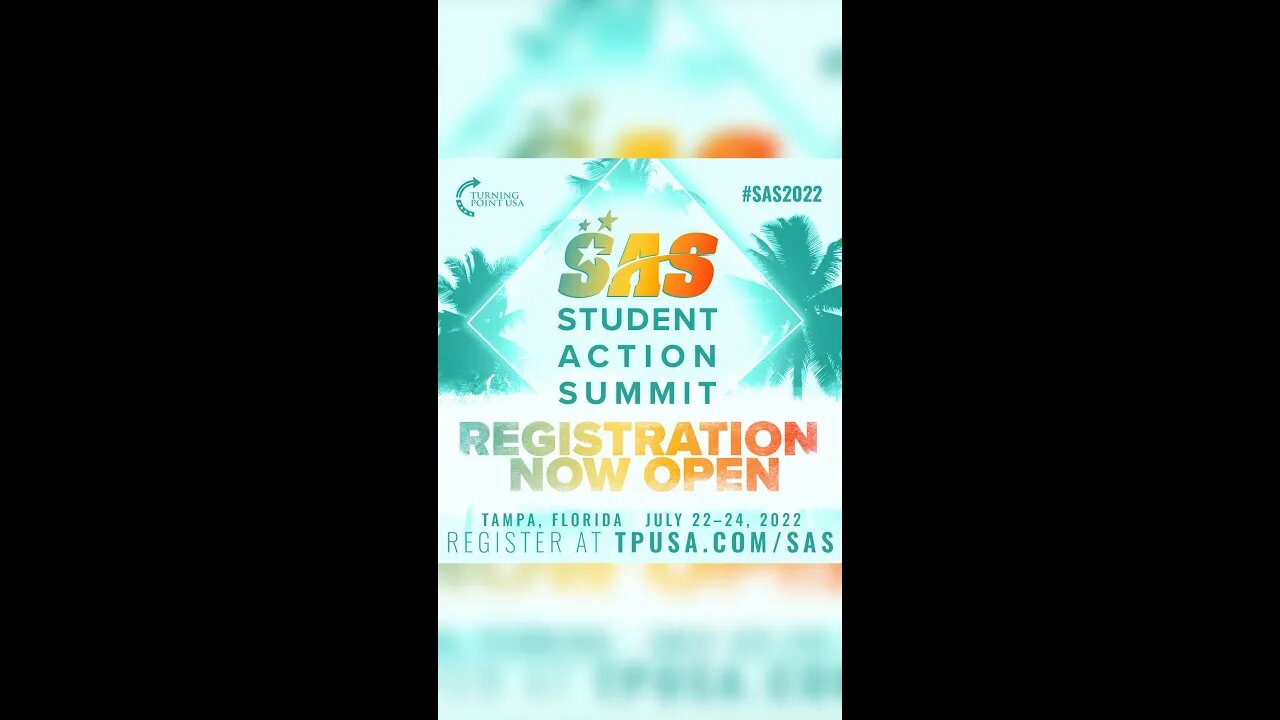 REGISTRATION NOW OPEN For TPUSA's #SAS2022