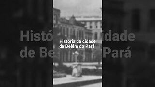 História da cidade de Belém do Pará