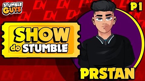 🤪 SHOW DO STUMBLE COM @PRSTAN 🤪 PARTE 01