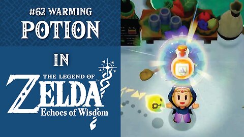 #62 Warming Potion | The Legend of Zelda: Echoes of Wisdom