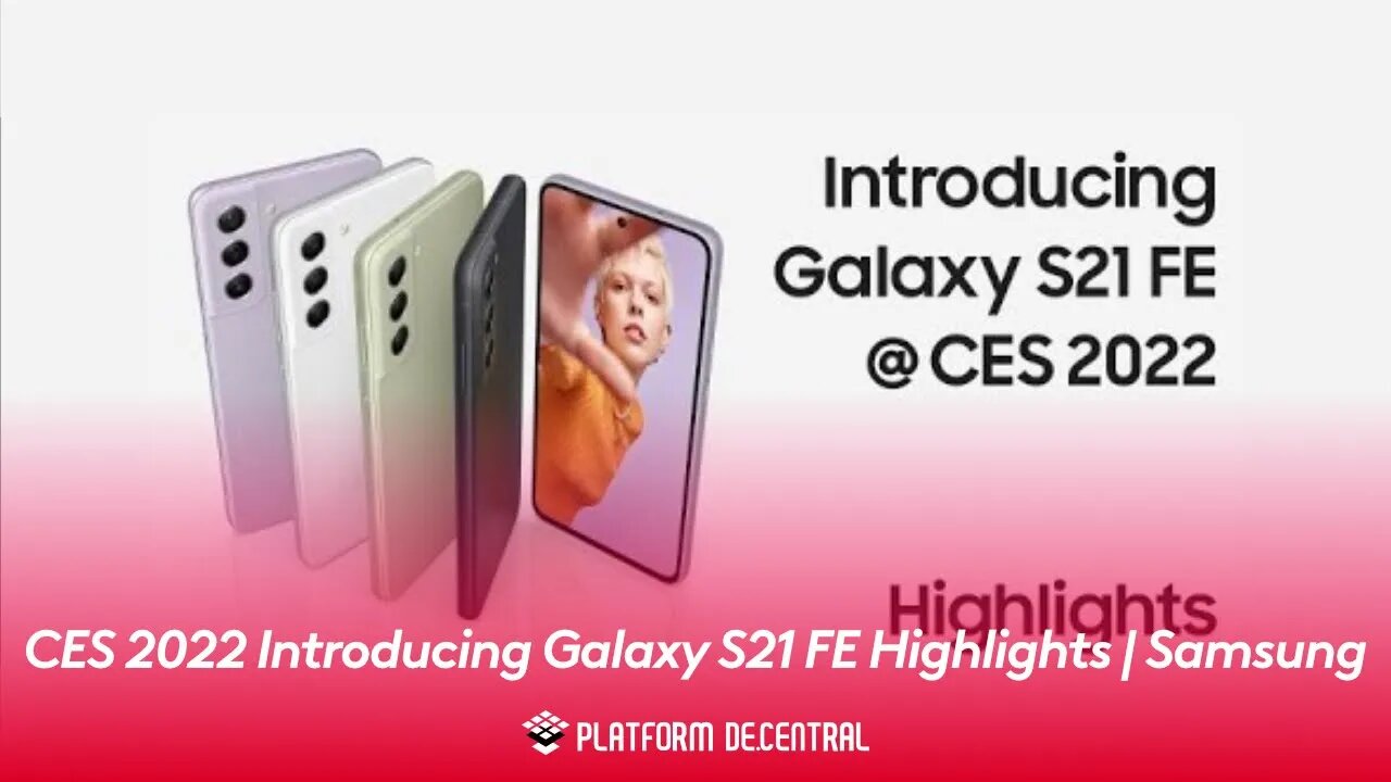 CES 2022 Introducing Galaxy S21 FE Highlights | Samsung