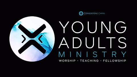 Young Adults | Cornerstone Chapel Leesburg,VA | 7:00 PM EST