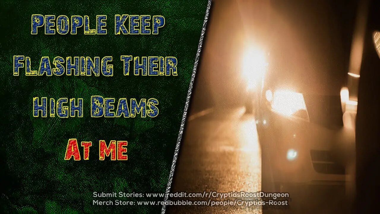 People Keep Flashing Their High Beams At Me ▶️ Night Time Driving Creepypasta