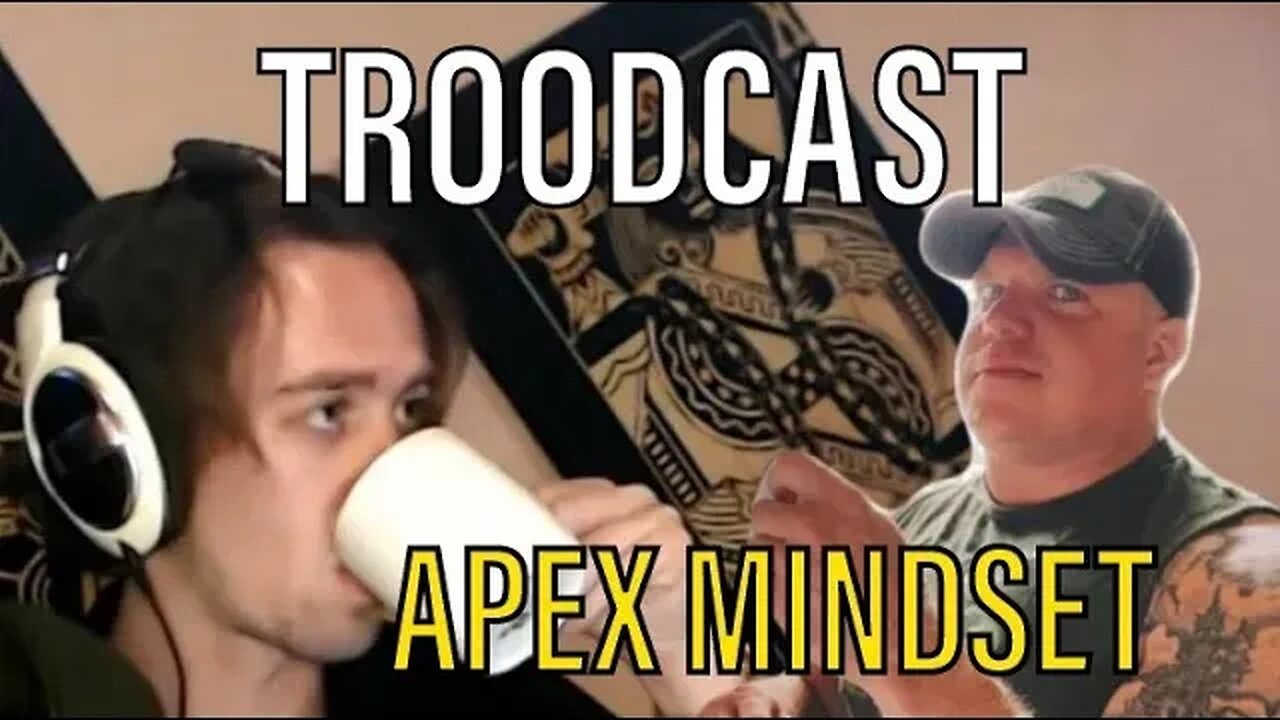 Troofcast with Paul From @ApexMindset1